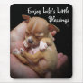 Enjoy Life's Little Blessings Mousepad
