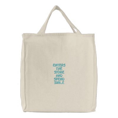 enters the store and spend smile embroidered tote bags enters the store and spend smile embroidered tote bags