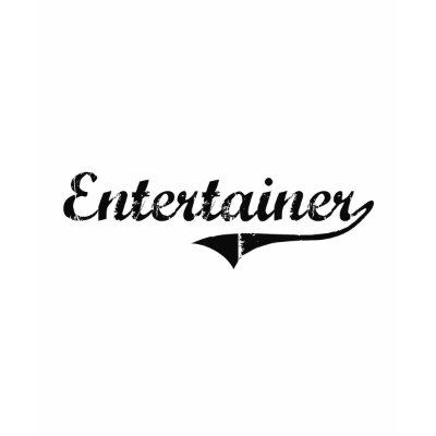 Entertainer Professional Job Tshirts by jobshirt