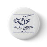Entertaining the Gods Buttons