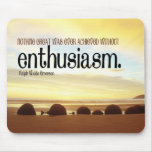 Enthusiasm Motivational Mousepad