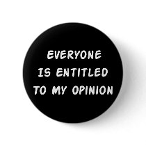 Entitled To My Opinion
