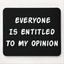 Entitled To My Opinion