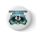 Environmental Engineers Gone Wild buttons