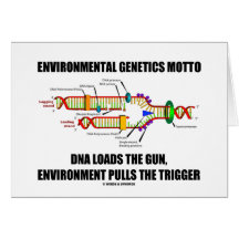 Environmental Genetics Motto DNA Loads Environment Greeting Card