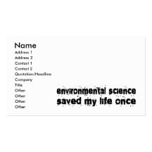 Environmental Science Saved My Life Once Business Card