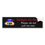 Epileptic On Board bumper stickers