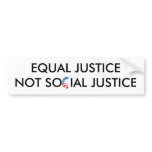 Equal Justice Not Social Justice bumper stickers