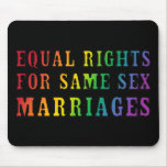 Equal Rights for Same Sex Marriages Mouse Pads
