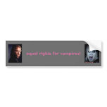 equal rights for vampires! bumper stickers