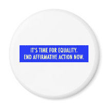 EQUALITY END AFFIRMATIVE ACTION NOW REFRIGERATOR MAGNETS