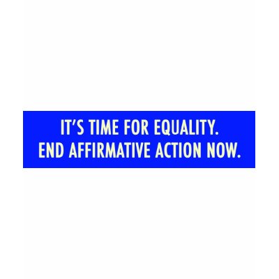 EQUALITY END AFFIRMATIVE ACTION NOW T SHIRT by rexfmay