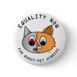 Equality Now for Robot-Pet Hybrids buttons