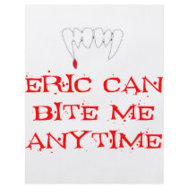 Eric can bite me ANYTIME Full Color Flyer