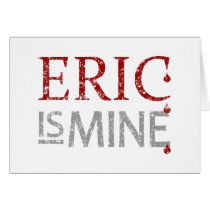 Eric is Mine Card