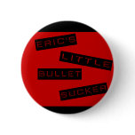 Eric's little bullet sucker button
