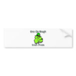Erin Go Bragh2 bumper stickers
