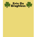 Erin Go Braghless t-shirts