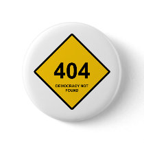 Error 404: Democracy Not Found Buttons