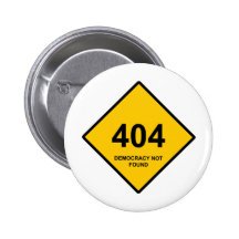 Error 404: Democracy Not Found Buttons