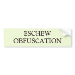 ESCHEW OBFUSCATION bumper stickers
