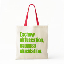 Eschew Obfuscation Tote Bags