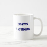 Escoffier Is My Homeboy Coffee Mugs