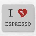 Espresso lovers I Love Espresso mousepads