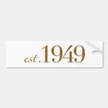 Est 1949 bumper stickers