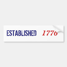ESTABLISHED, 1776 BUMPER STICKERS