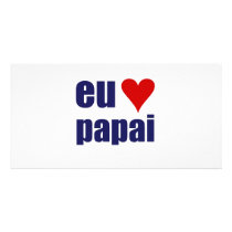 eu amo papai customized photo card