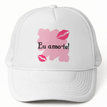 Eu amo-te - Portuguese I love you Trucker Hats