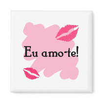 Eu amo-te - Portuguese I love you Refrigerator Magnet