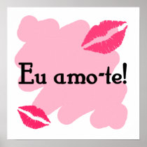 Eu amo-te - Portuguese I love you Print