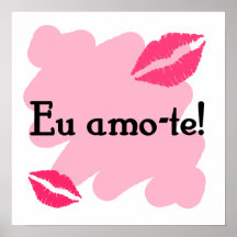 Eu amo-te - Portuguese I love you Print