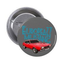 European Mustang 77 Pinback Button
