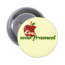 Eve was Framed Pinback Buttons