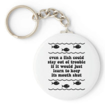 Even a fish could stay out of trouble