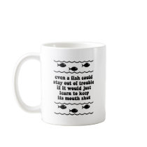 Even a fish could stay out of trouble mugs