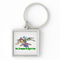 Even The Mosquitos Are Bigger In Texas Key Chains