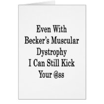 Even With Becker's Muscular Dystrophy I Can Still