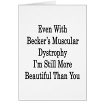 Even With Becker's Muscular Dystrophy I'm Still Mo