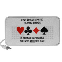 Ever Since I Started Playing Bridge Humor Saying Portable Speakers