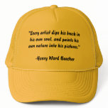 "Every artist dips his brush in his own soul, a... hats