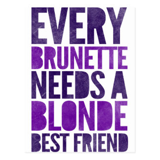 frame needs Every brunette a blonde best friend