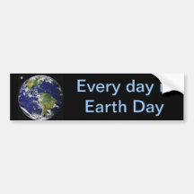 Every day is Earth Day Bumper Stickers