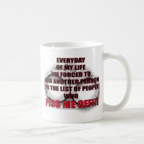 EVERY DAY OF MY LIFE... mugs