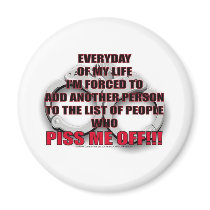 EVERY DAY OF MY LIFE... FRIDGE MAGNET