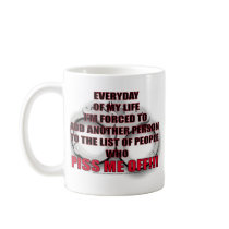 EVERY DAY OF MY LIFE... COFFEE MUG