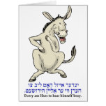Every donkey likes to hear himself bray. greeting card